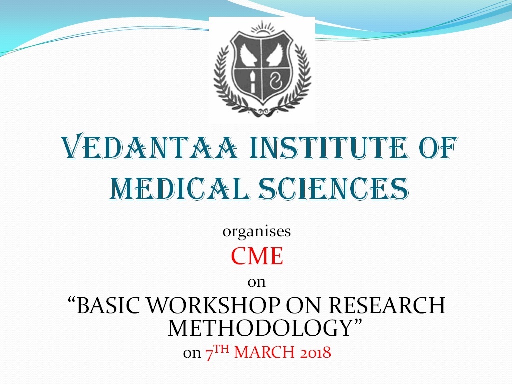 CME on Basic Workshop on Research Methodology on 7th March 2018